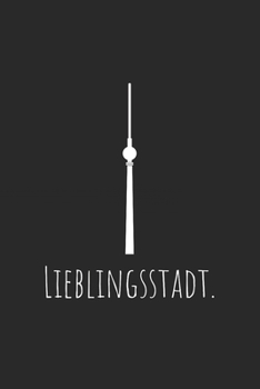 Berlin Tagebuch | Notizbuch zum selbst gestalten (German Edition)