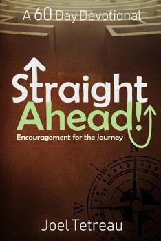 Paperback Straight Ahead!: A 60 Day Devotional Book