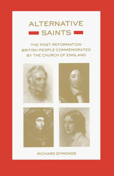 Paperback Alternative Saints: The Post-Reformation British People Commemorated by the Church of Book