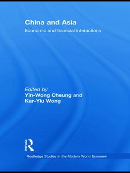 Hardcover China and Asia: Economic and Financial Interactions Book