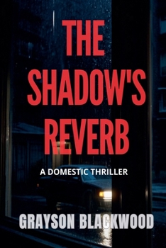 Paperback The Shadow's Reverb: a Domestic Thriller Book