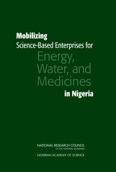 Paperback Mobilizing Science-Based Enterprises for Energy, Water, and Medicines in Nigeria Book