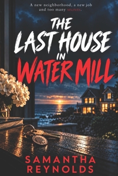 The Last House in Water Mill: A shockingly addictive psychological thriller packed with unexpected twists (Night Shift)