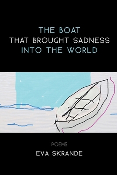 Paperback The Boat that Brought Sadness into the World Book
