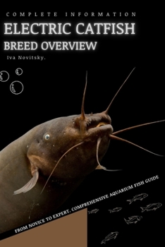 Paperback Electric Catfish: From Novice to Expert. Comprehensive Aquarium Fish Guide Book