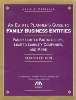 Paperback An Estate Planner's Guide to Family Business Entities, 2nd Edition: Family Limited Partnerships, Limited Liability Companies, and More Book