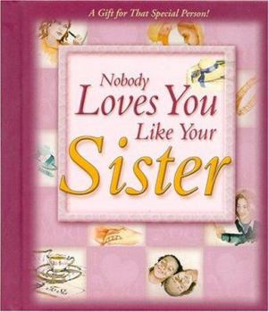 Hardcover Nobody Loves You Like Your Sister Book