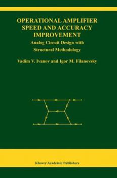 Hardcover Operational Amplifier Speed and Accuracy Improvement: Analog Circuit Design with Structural Methodology Book