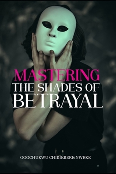 Paperback Mastering the Shades of Betrayal Book