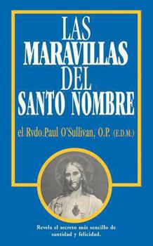 Paperback Las Maravillas del Santo Nombre: Spanish Edition of the Wonders of the Holy Name Book