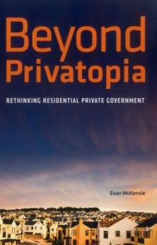 Paperback Beyond Privatopia: Rethinking Residential Private Government Book