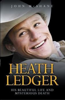 Paperback Heath Ledger: His Beautiful Life and Mysterious Death Book