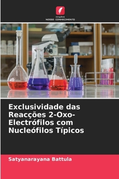 Paperback Exclusividade das Reacções 2-Oxo-Electrófilos com Nucleófilos Típicos [Portuguese] Book
