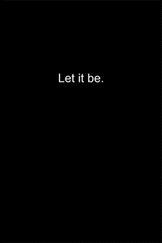 Paperback Let it be.: Journal or Notebook (6x9 inches) with 120 doted pages. Book