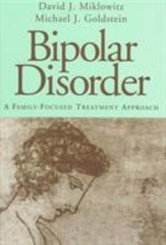 Hardcover Bipolar Disorder: Family-Focused Treatment Approach, a Book