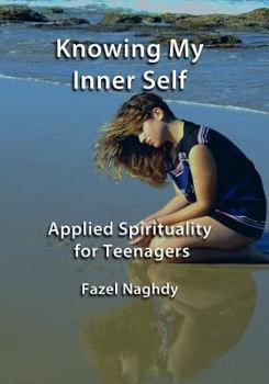 Paperback Knowing My Inner Self: Applied Spirituality for Teenagers Book
