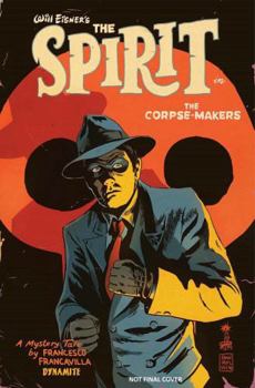 Hardcover Will Eisner's the Spirit: The Corpse-Makers Book