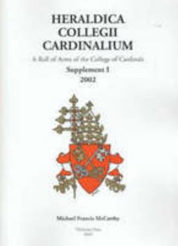 Hardcover Heraldica Collegii Cardinalium: Supplement I: [For the Consistory of 2001] 2003 Book