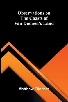 Paperback Observations on the Coasts of Van Diemen's Land Book