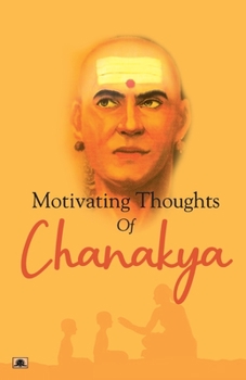 Paperback Motivating Thoughts of Chanakya Book