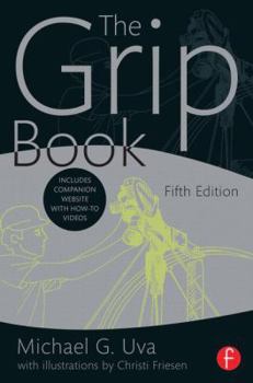 Paperback The Grip Book: The Studio Grip's Essential Guide Book