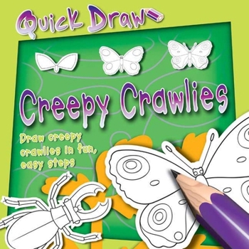 Paperback Quick Draw Creepy-Crawlies Book
