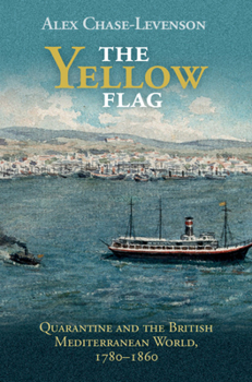 The Yellow Flag - Book  of the Global Health Histories