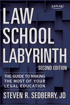 Paperback Law School Labyrinth: The Guide to Making the Most of Your Legal Education Book