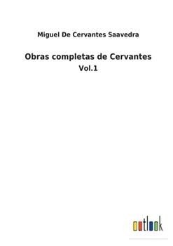 Paperback Obras completas de Cervantes: Vol.1 [Spanish] Book