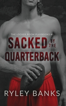 Paperback Sacked by the Quarterback: A MM Enemies to Lovers Sports Romance Book