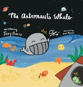 Hardcover The Astronaut's Whale: (Mom's Choice Award Winner) Book