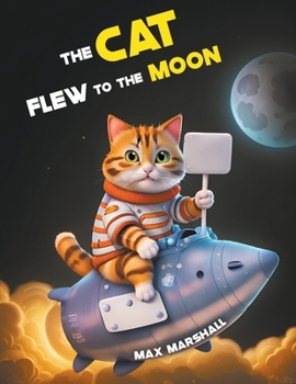 Paperback The Cat Flew to the Moon Book