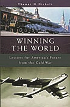 Hardcover Winning the World: Lessons for America's Future from the Cold War Book