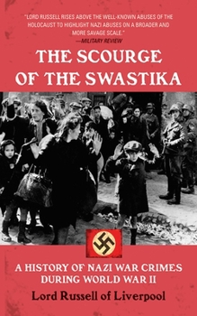 Paperback The Scourge of the Swastika: A History of Nazi War Crimes During World War II Book