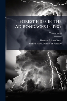 Paperback Forest Fires in the Adirondacks in 1903 Book