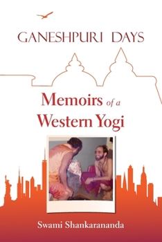 Paperback Ganeshpuri Days: Memoirs of a Western Yogi Book