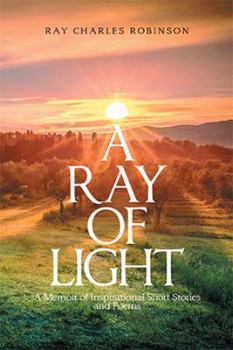 Paperback A Ray of Light: A Memoir of Inspirational Short Stories Book