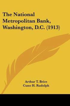 Paperback The National Metropolitan Bank, Washington, D.C. (1913) Book