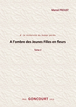 A l'ombre des jeunes filles en fleurs: Tome 2 (French Edition)