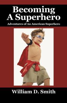 Paperback Becoming a Superhero: Adventures of an American Superhero Book