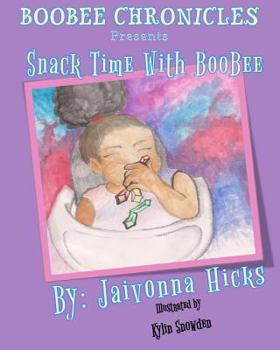 Paperback BooBee Chronicles Presents: Snack Time With BooBee Book