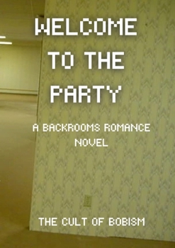 Paperback Welcome To The Party: A Backrooms Romance Novel Book