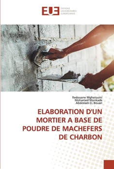 Paperback Elaboration d'Un Mortier a Base de Poudre de Machefers de Charbon [French] Book