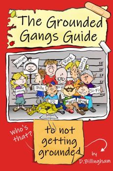 Paperback The Grounded Gangs Guide to Not Getting Grounded Book