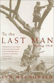 Paperback To the Last Man: Spring 1918 Book