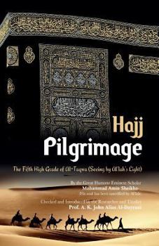 Paperback Pilgrimage "Hajj": The Fifth High Grade of Al-Taqwa Book