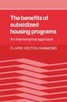 Electronics The Benefits of Subsidized Housing Programs: An Intertemporal Approach Book