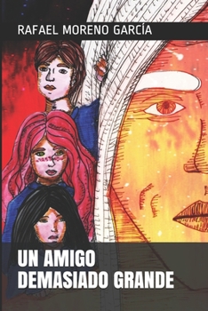 Paperback Un Amigo Demasiado Grande [Spanish] Book