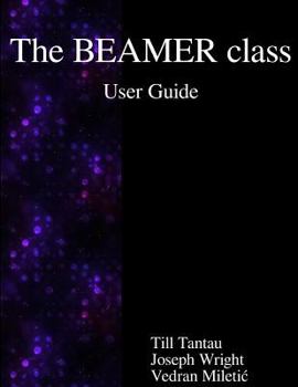 Paperback The BEAMER class User Guide Book