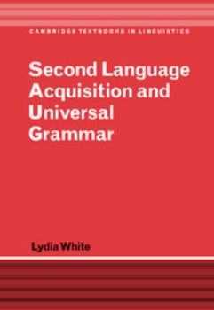 Hardcover Second Language Acquisition and Universal Grammar Book